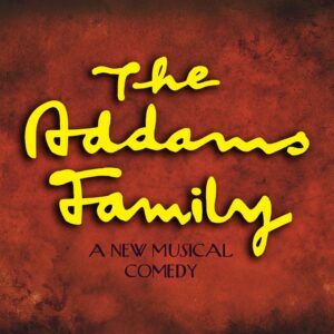 The Addams Family: A New Musical Comedy