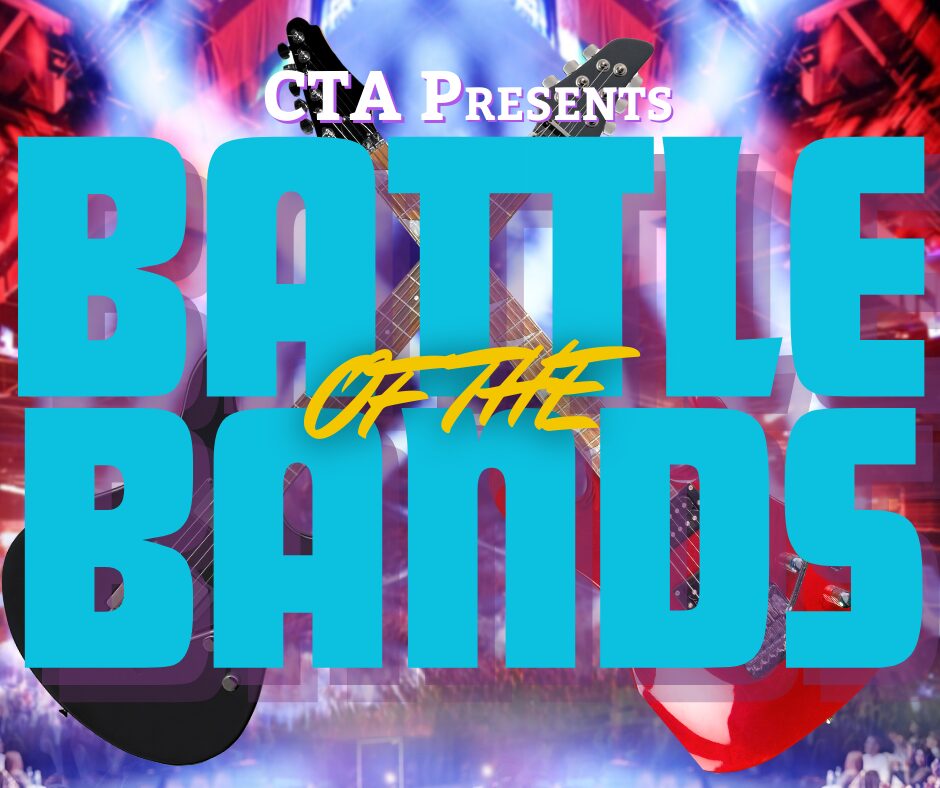CTA Presents Battle of the Bands