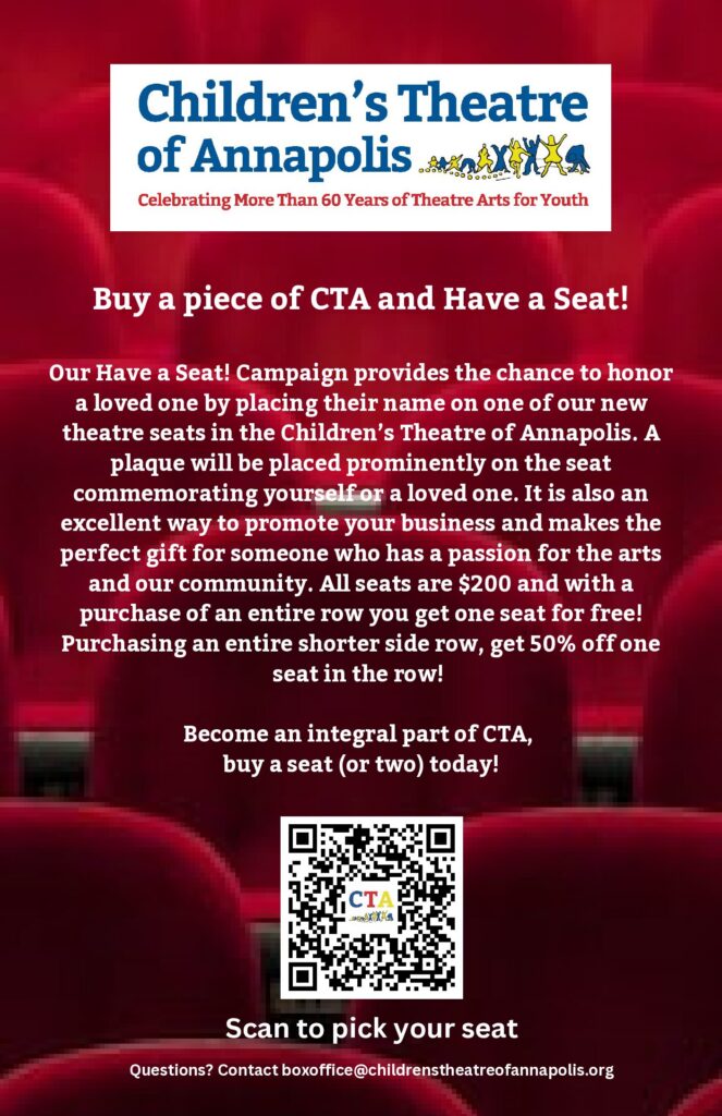 Buy a piece of CTA and Have a Seat! Place your name on a brand-new theatre seat to help CTA; scan the QR code to pick your seat