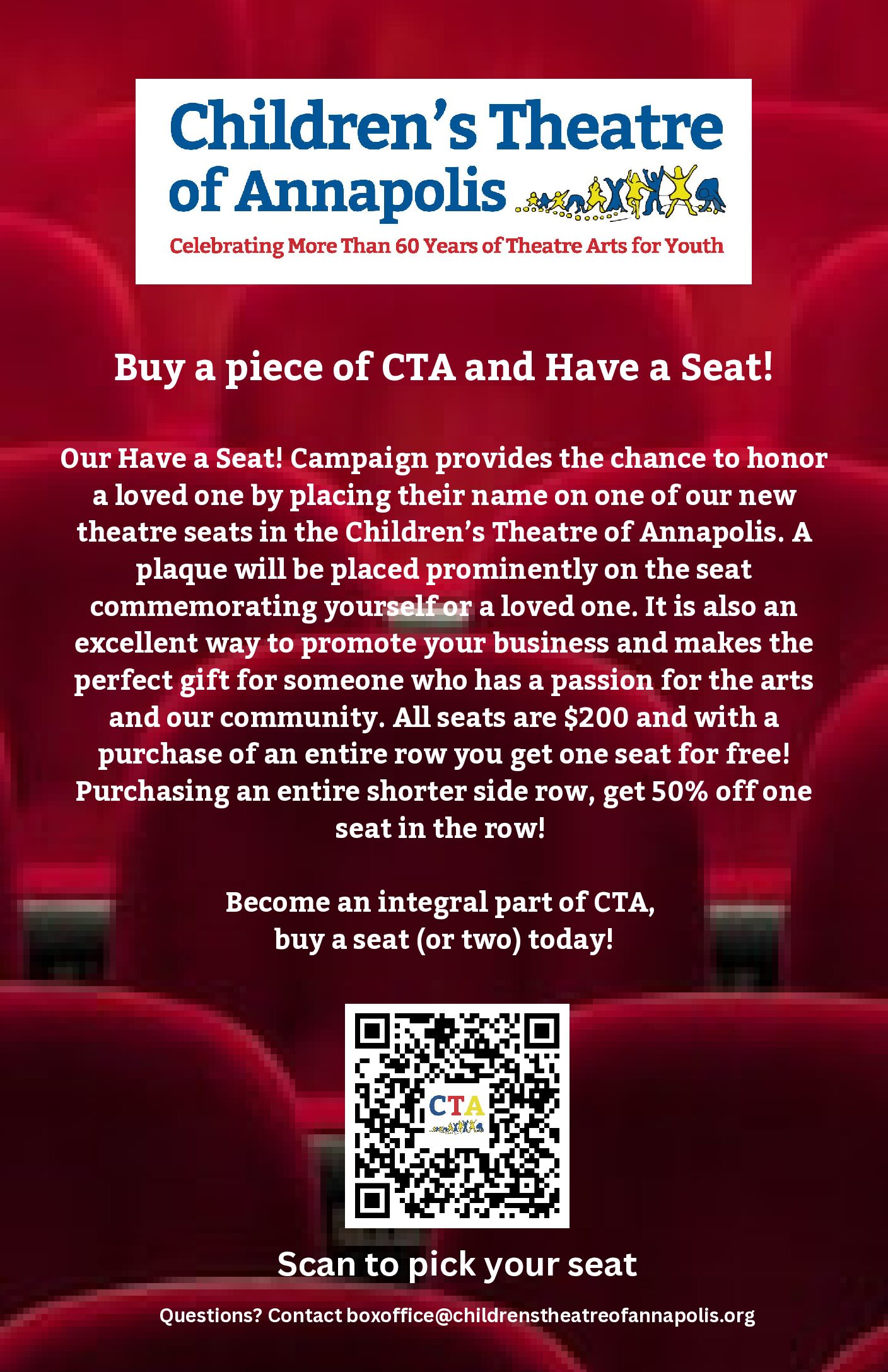 Buy a piece of CTA and Have a Seat! Place your name on a brand-new theatre seat to help CTA; scan the QR code to pick your seat