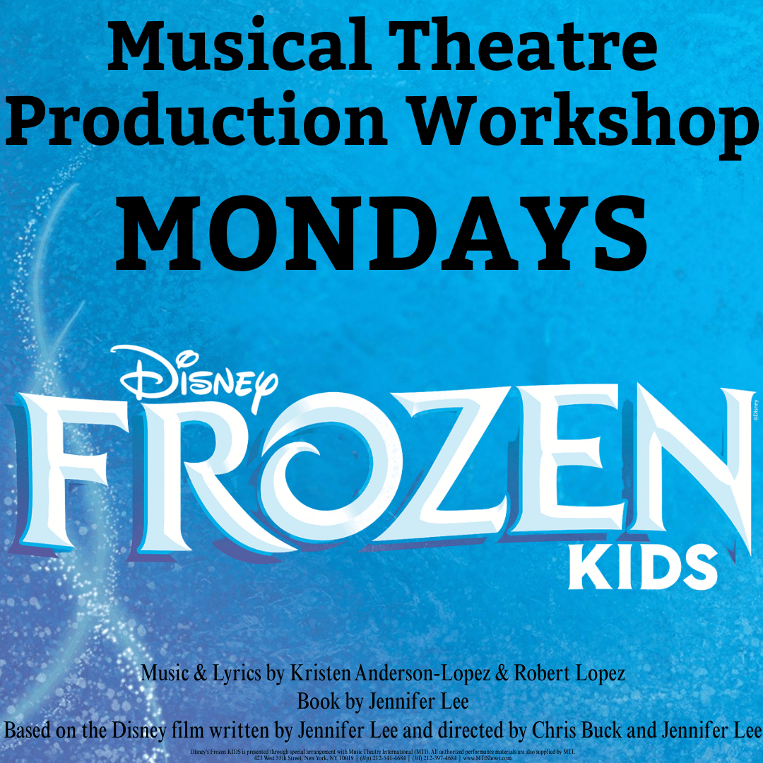 Musical Theatre Production Workshop, Mondays: Disney's Frozen KIDS