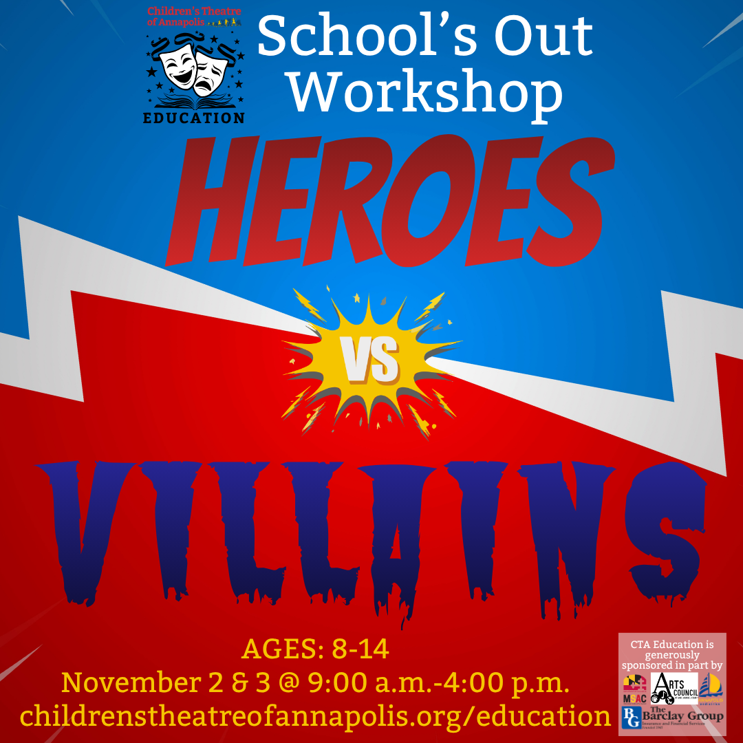 School's Out Workshop: Heroes vs. Villains, ages 8-14, November 2 and 3, 9:00 a.m. to 4:00 p.m.