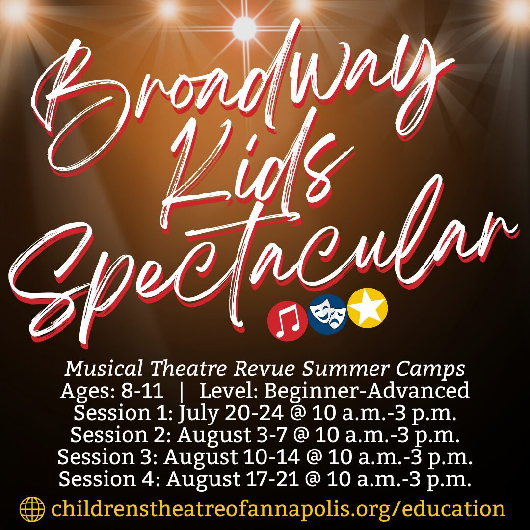Broadway Kids Spectacular: Musical Theatre Revue Summer Camps for ages 8-11, four sessions from July 20 to August 21, 10 a.m. to 3 p.m.