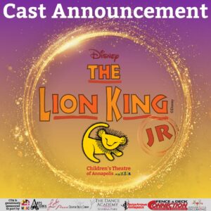 Cast announcement for Disney's The Lion King Jr. at Children's Theatre of Annapolis