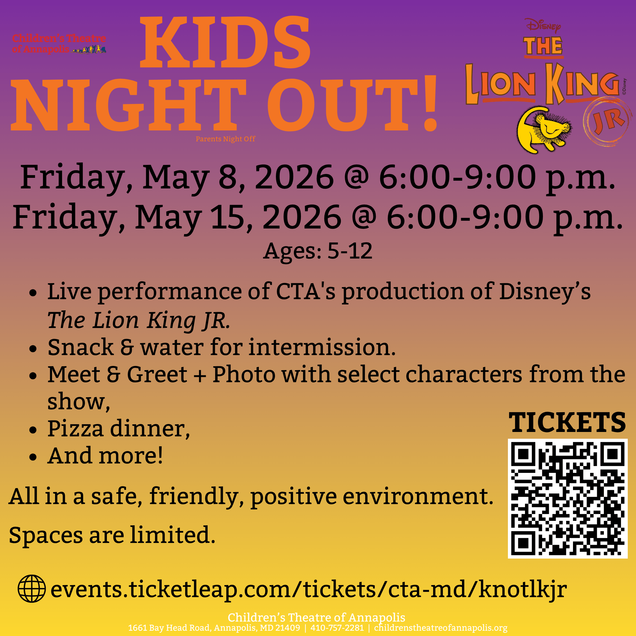 Kids Night Out with The Lion King Jr., Friday, May 8 and Friday, May 15, 2026, 6:00 to 9:00 p.m., ages 5-12: live performance, snack and water, meet and greet with characters, pizza dinner and more. Spaces are limited.