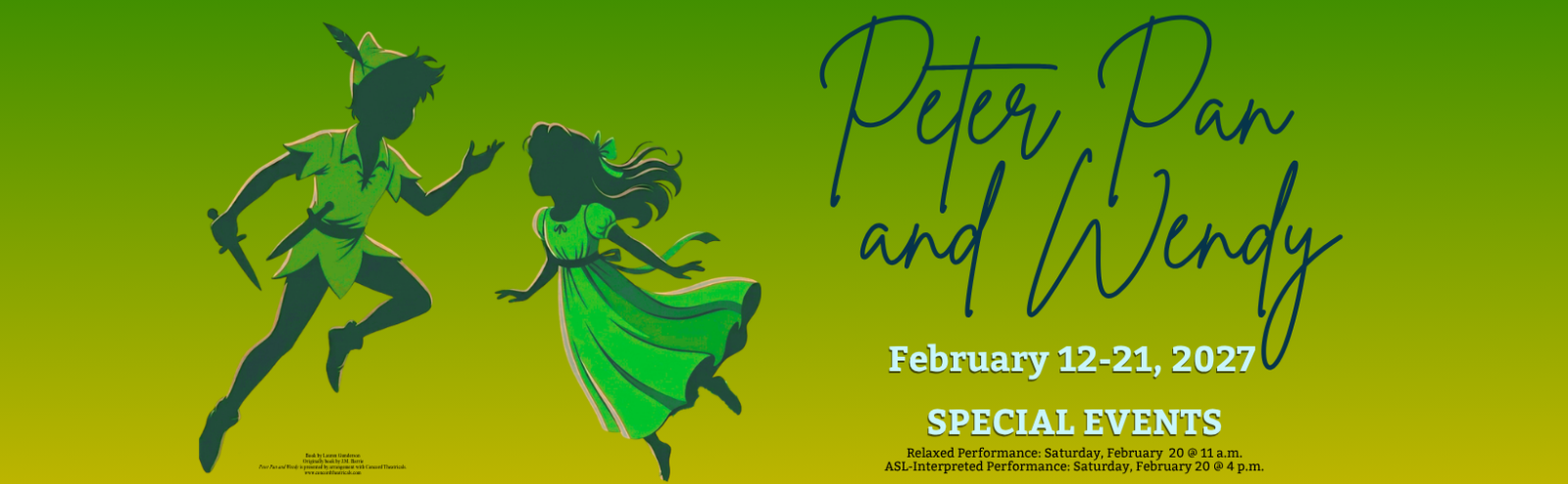 Peter Pan and Wendy by Lauren Gunderson, February 12-21, 2027