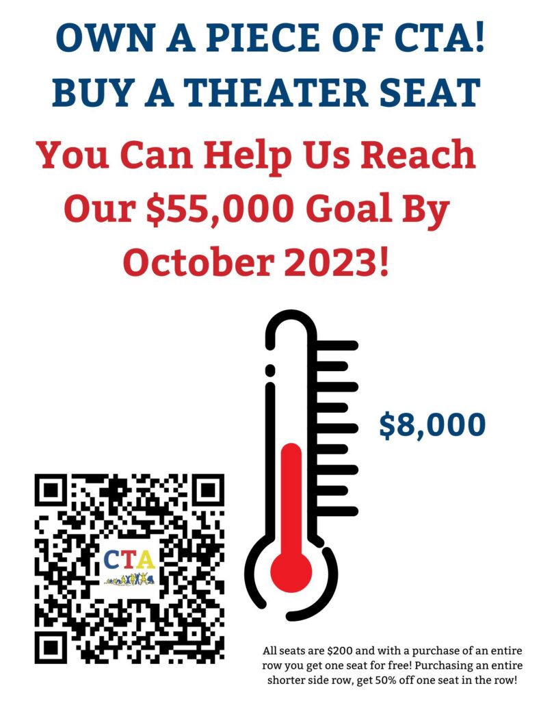 Own a piece of CTA! Buy a theater seat and help us reach our $55,000 goal by October 2023. A thermometer shows $8,000 raised, with a QR code to buy a seat.