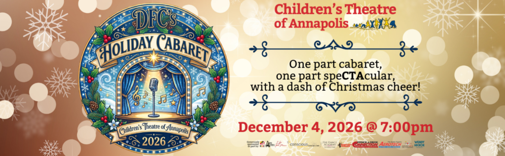DFC's Holiday Cabaret flyer: Children's Theatre of Annapolis, December 4, 2026 at 7:00pm